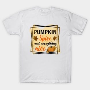 Pumpkin Spice and everything nice T-Shirt